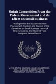 Unfair Competition From the Federal Government and its Effect on Small Business: Hearing Before the Subcommittee on Procurement, Taxation, and Tourism