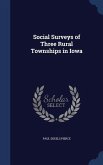 Social Surveys of Three Rural Townships in Iowa