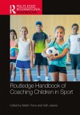 Routledge Handbook of Coaching Children in Sport
