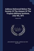 Address Delivered Before The Society Of The Alumni Of The Virginia Military Institute, July 4th, 1871; Volume 262