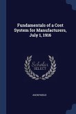 Fundamentals of a Cost System for Manufacturers, July 1, 1916