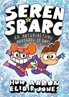 Cover Seren a Sbarc a'r Anturiaethau Anhygoel (O Dwp)