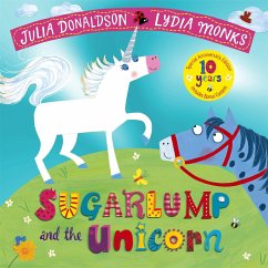 Sugarlump and the Unicorn 10th Anniversary Edition - Donaldson, Julia