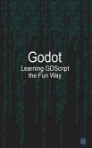 Godot Learning GDScript the Fun Way