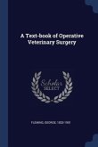 A Text-book of Operative Veterinary Surgery