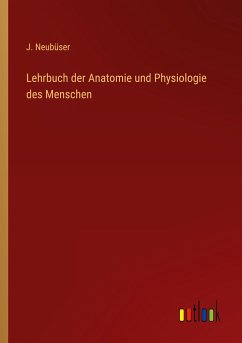 Lehrbuch der Anatomie und Physiologie des Menschen