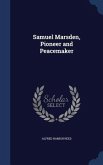 Samuel Marsden, Pioneer and Peacemaker