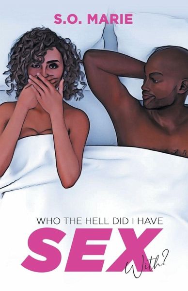 Who The Hell Did I Have Sex With? Who The Hell Did I Have Sex With?