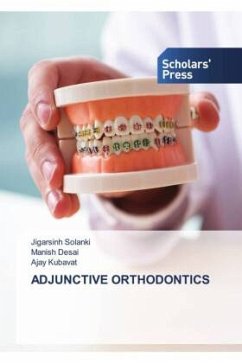 ADJUNCTIVE ORTHODONTICS - Solanki, Jigarsinh;Desai, Manish;KUBAVAT, AJAY