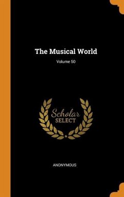 The Musical World; Volume 50 - Anonymous
