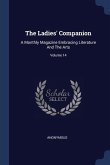 The Ladies' Companion: A Monthly Magazine Embracing Literature And The Arts; Volume 14