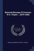 Biennial Message Of Governor W.w. Thayer ... [1879-1882]