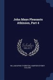 John Mayo Pleasants Atkinson, Part 4