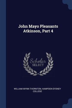 John Mayo Pleasants Atkinson, Part 4 - Thornton, William Mynn; College, Hampden-Sydney