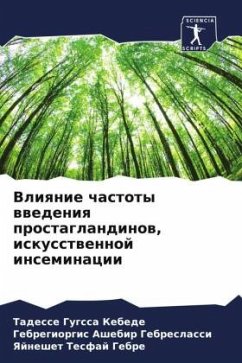Vliqnie chastoty wwedeniq prostaglandinow, iskusstwennoj inseminacii - Kebede, Tadesse Gugssa;Gebreslassi, Gebregiorgis Ashebir;Gebre, Yajneshet Tesfaj