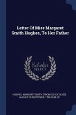 Letter Of Miss Margaret Smith Hughes, To Her Father