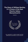The Diary of William Bentley, D. D., Pastor of the East Church, Salem, Massachusetts; Volume 2