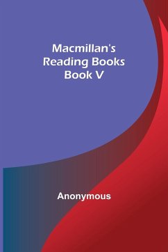 Macmillan's Reading Books. Book V - Anonymous