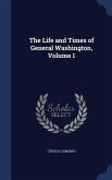 The Life and Times of General Washington, Volume 1