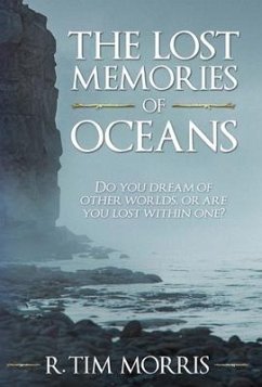 The Lost Memories of Oceans - Morris, R. Tim