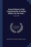 Annual Report of the Commissioner of Indian Affairs, for the Year ..; Volume 1856