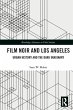 Film Noir and Los Angeles - Bild 1