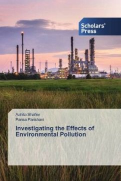 Investigating the Effects of Environmental Pollution - Shafiei, Aahita;Parishani, Parisa