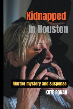 Kidnapped in Houston - Ronan, Kate