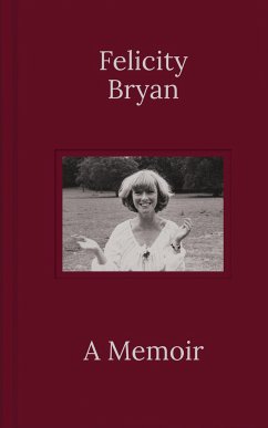 Cover Felicity Bryan: A Memoir