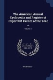 The American Annual Cyclopedia and Register of Important Events of the Year ...; Volume 2