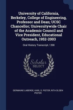 University of California, Berkeley, College of Engineering, Professor and Dean; UCSC Chancellor; Universitywide Chair of the Academic Council and Vice - LaBerge, Germaine; Pister, Karl S.; Pister, Rita Olsen