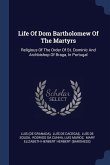 Life Of Dom Bartholomew Of The Martyrs