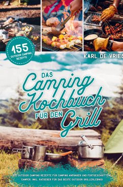 Das Camping Kochbuch für den Grill - de Vries, Karl