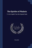 The Epistles of Phalaris: Tr. Into English From the Original Greek