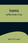 Insomnia; and Other Disorders of Sleep