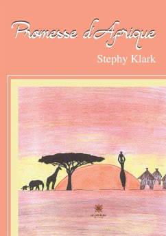 Promesse d'Afrique - Stephy Klark