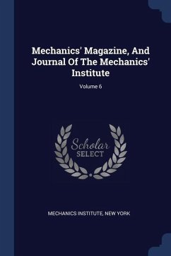 Cover Mechanics' Magazine, And Journal Of The Mechanics' Institute; Volume 6