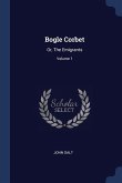 Bogle Corbet: Or, The Emigrants; Volume 1