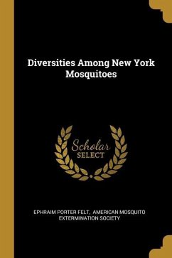 Diversities Among New York Mosquitoes - Felt, Ephraim Porter