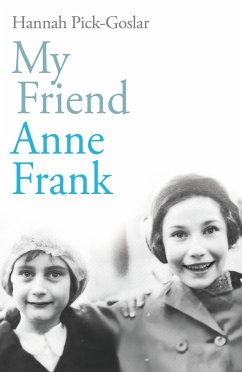 My Friend Anne Frank - Pick-Goslar, Hannah