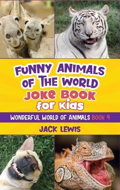 Funny Animals of the World Joke Book for Kids - Lewis, Jack