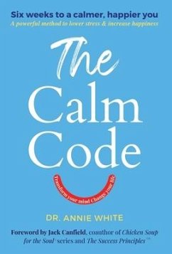 The Calm Code - White, Annie; Canfield, Jack