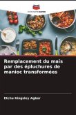 Remplacement du maïs par des épluchures de manioc transformées