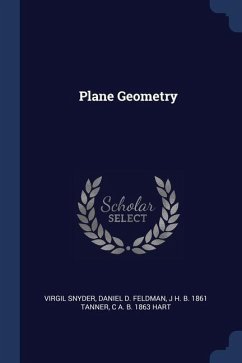 Plane Geometry - Snyder, Virgil; Feldman, Daniel D.; Tanner, J. H. B.