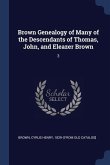 Brown Genealogy of Many of the Descendants of Thomas, John, and Eleazer Brown: 3