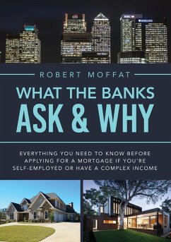 What The Banks Ask & Why - Moffat, Robert