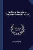 Nonlinear Evolution of Longitudinal Plasma Waves