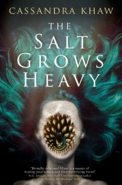 The Salt Grows Heavy - Khaw, Cassandra