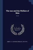 The sun and the Welfare of Man: V. 2