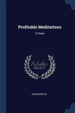 Profitable Meditations - Bunyan, John